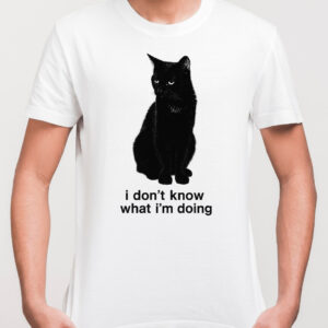 koszulka z nadrukiem i don't know what i'm doing