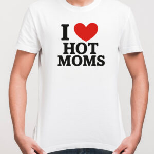 koszulka z nadrukiem i love hot moms