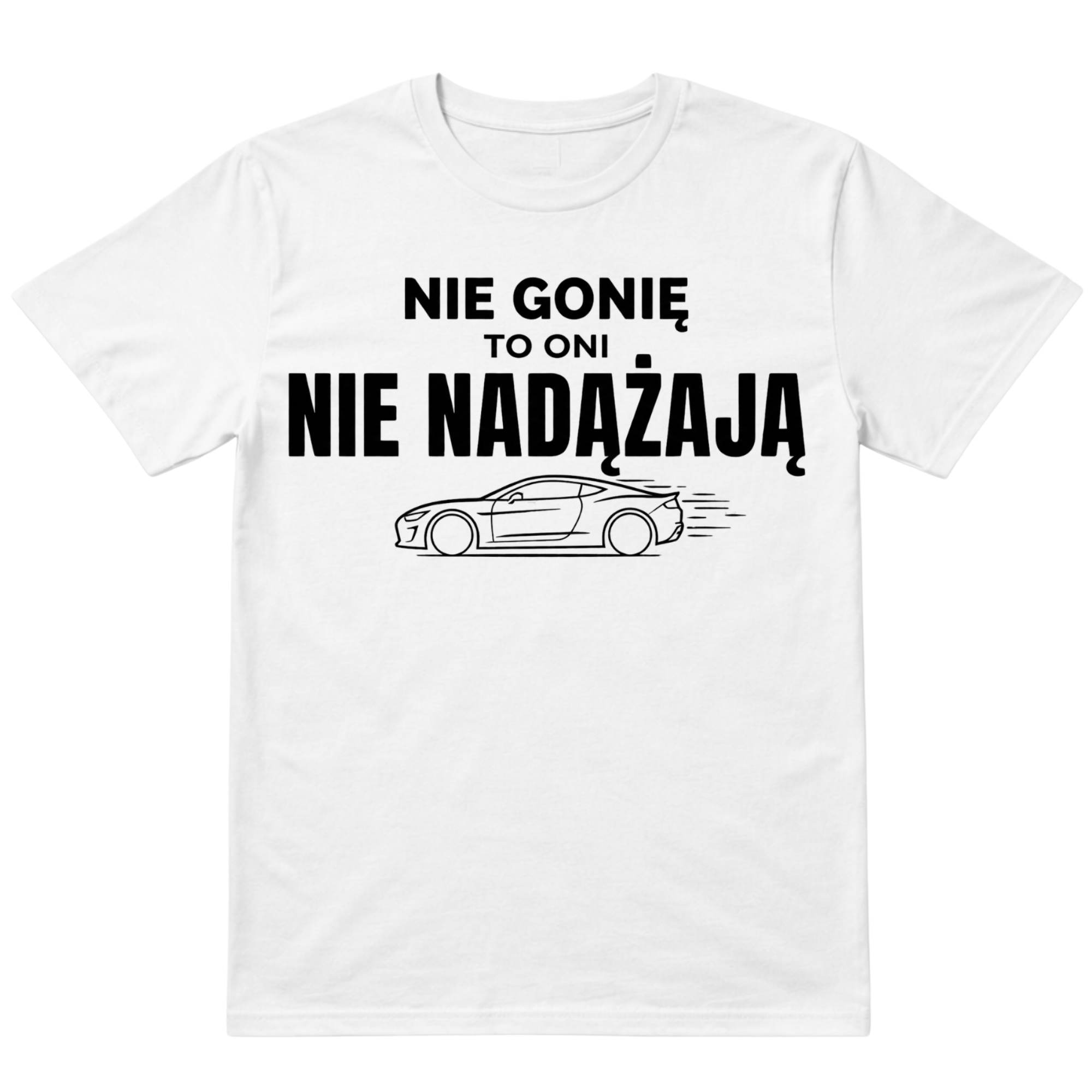 Koszulka Nie Gonię To Oni Nie Nadążają