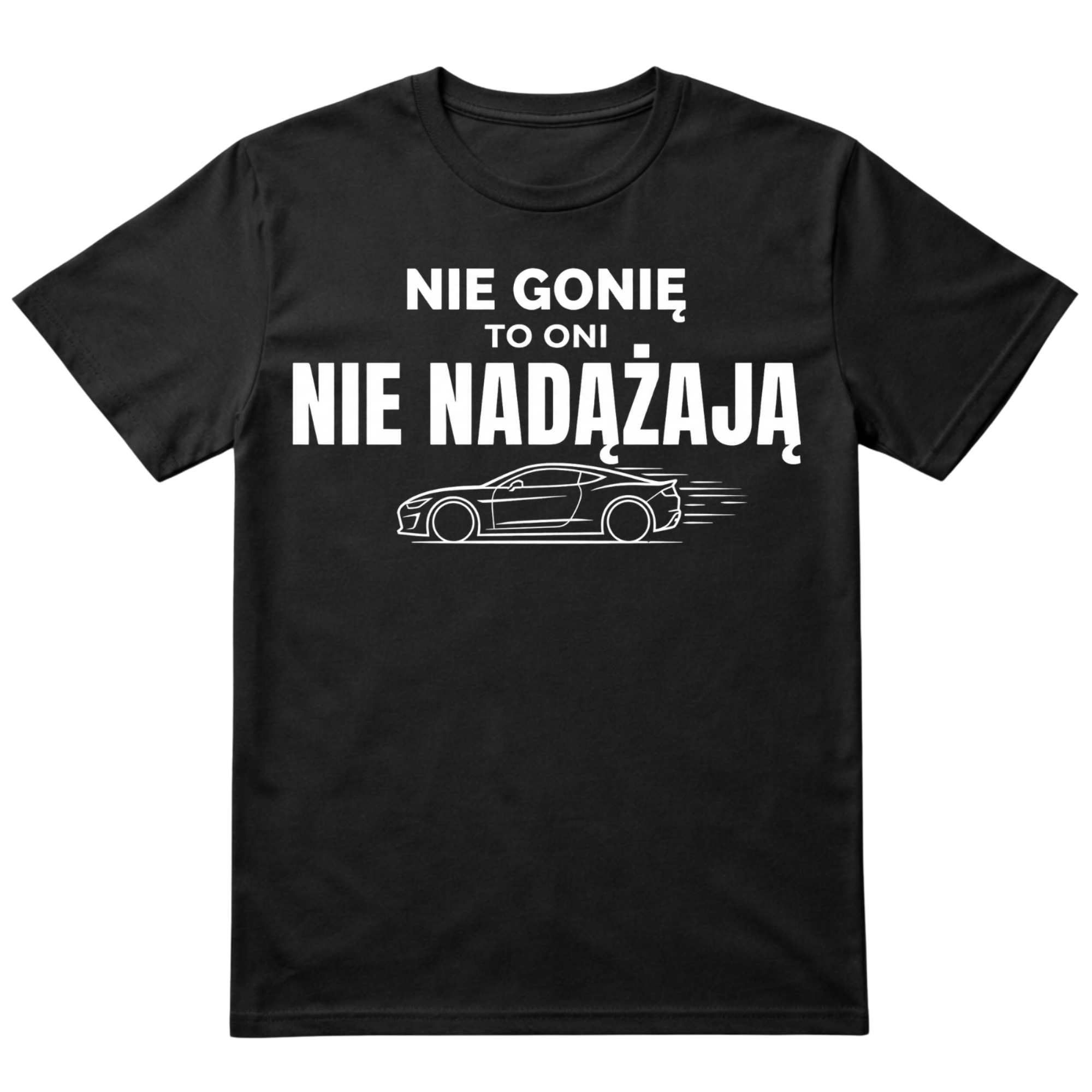 Koszulka Nie Gonię To Oni Nie Nadążają