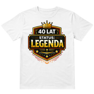 Koszulka 40 lat status legenda