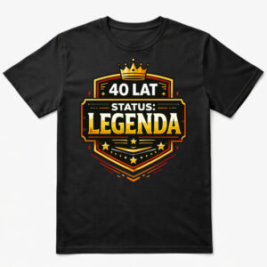 Koszulka 40 lat status legenda